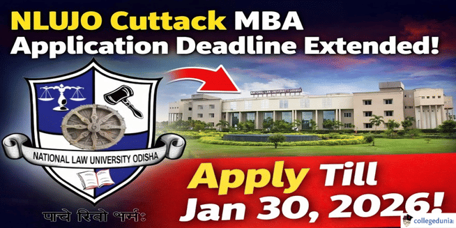 NLUO Cuttack Extends MBA Healthcare Management and Law Application Deadline to January 30; Apply Now @nluo.ac.in